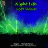 About Night Life Song